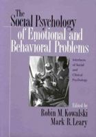 The Social Psychology of Emotional and Behavioral Problems: Interfaces of Social and Clinical Psychology 1557987602 Book Cover