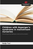 Children with Asperger's syndrome in mainstream nurseries 6209684424 Book Cover
