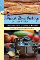 French Home Cooking: In Your Kitchen 0615789358 Book Cover