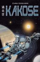 Kakose: Past Life 1805419110 Book Cover