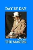 Day By Day With The Master B0F1S4YW3R Book Cover