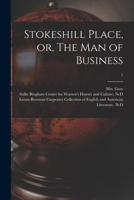 Stokeshill Place V1: Or, The Man Of Business 1146928491 Book Cover