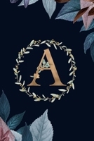 A: Monogram Initial A Journal Elegant Pretty Floral Gold Alphabet Blank Lined Paper Notebook 1709973773 Book Cover