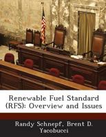 Renewable Fuel Standard (RFS): Overview and Issues 1297050819 Book Cover