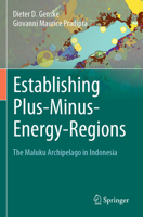 Establishing Plus-Minus-Energy-Regions: The Maluku Archipelago in Indonesia 3030935981 Book Cover