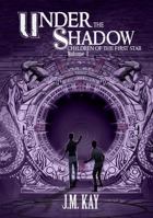 Under the Shadow: Children of the First Star, Vol. 1 0988768763 Book Cover