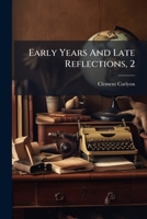 Early Years And Late Reflections, 2... 1271017547 Book Cover