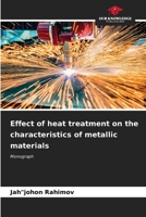 Effect of heat treatment on the characteristics of metallic materials 6206969827 Book Cover