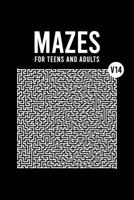 Mazes for Teens and Adults: 50 Hard Labyrinth Puzzles with Solutions, Easy to Read & Stress Relief and Relaxation for Adults and Outstanding Teens B08WZ3THSL Book Cover