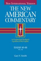 Isaiah 40-66: An Exegetical and Theological Exposition of Holy Scripture (Volume 15) 080540144X Book Cover