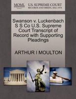 Swanson v. Luckenbach S S Co U.S. Supreme Court Transcript of Record with Supporting Pleadings 1270148915 Book Cover
