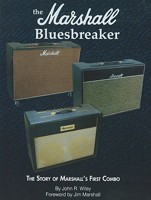 The Marshall Bluesbreaker: The Story of Marshall's First Combo 193612002X Book Cover