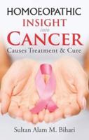 Homoeopathic Insight into Cancer: Causes Treatment & Cure 8131937941 Book Cover