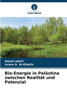 Bio-Energie in Palästina zwischen Realität und Potenzial 6205991985 Book Cover