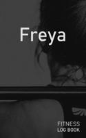 Freya: Blank Daily Fitness Workout Log Book | Track Exercise Type, Sets, Reps, Weight, Cardio, Calories, Distance & Time | Space to Record Stretches, ... Personalized First Name Initial F Cover 1673282954 Book Cover