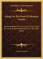 Eulogy on the Death of Abraham Lincoln 1013501047 Book Cover