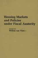 Housing Markets and Policies Under Fiscal Austerity: (Contributions in Sociology) 0313254095 Book Cover