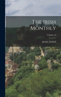 The Irish Monthly; Volume 12 B0BMM9X5K3 Book Cover