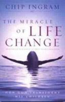 The Miracle of Life Change: How God Transforms His Children 0802429807 Book Cover