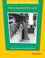 The Computer Age (The Oxford Picture Dictionary for the Content Areas Reader) 0194309606 Book Cover