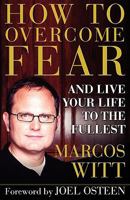 How to Overcome Fear: and Live Your Life to the Fullest 0743290844 Book Cover
