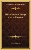 Miscellaneous Essays And Addresses 1162942398 Book Cover