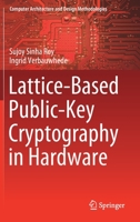 Lattice-Based Public-Key Cryptography in Hardware 9813299932 Book Cover