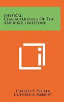 Physical Characteristics of the Arbuckle Limestone 1258132605 Book Cover
