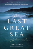 The Last Great Sea: A Voyage Through the Human and Natural History of the North Pacific Ocean 1550548093 Book Cover