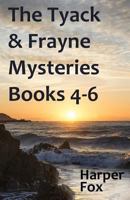 The Tyack & Frayne Mysteries: Books 4-6 191022457X Book Cover