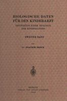 Biologische Daten Fur Den Kinderarzt: Grundzuge Einer Biologie Des Kindesalters Zweiter Band 3642892507 Book Cover