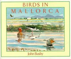 Birds in Mallorca (Helm Field Guides) 0747002088 Book Cover