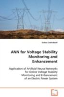 ANN for Voltage Stability Monitoring and Enhancement: Application of Artificial Neural Networks for Online Voltage Stability Monitoring and Enhancement of an Electric Power System 3639036824 Book Cover