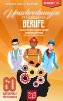 Umschreibung Berufe - Wie lautet des R�tsels L�sung?: Seniorenbesch�ftigung - R�tsel und Ged�chtnistraining B0849Z3J7W Book Cover
