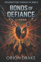 Book VI: Bonds of Defiance: Recovery Infrastructure Tested (Resurrection Through VR World) B0GH8D7ZNH Book Cover