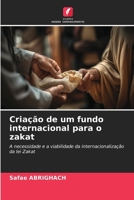 Criação de um fundo internacional para o zakat (Portuguese Edition) 6206907643 Book Cover