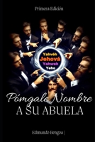 Póngale Nombre a su Abuela (Spanish Edition) B0FNDRRV84 Book Cover