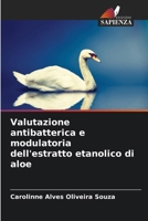 Valutazione antibatterica e modulatoria dell'estratto etanolico di aloe 620728268X Book Cover