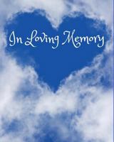 In Loving Memory: 8" X 10" - Funeral Sign in Guest Book | Memorial Service Sign in Book 1726301745 Book Cover
