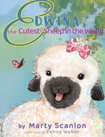 Edwina the Cutest Sheep in the World B0CTYVJ8BF Book Cover