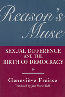 Reason's Muse: Sexual Difference and the Birth of Democracy 0226259706 Book Cover