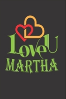 I Love You Martha: Fill In The Blank Book To Show Love And Appreciation To Martha For Martha's Birthday Or Valentine's Day To Write Reasons Why You Love Martha 1655224239 Book Cover