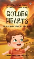Golden Hearts: 10 Inspiring Stories for Kids (Colour): Heartwarming Tales to Inspire Young Minds B0F7QXQRYS Book Cover