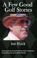 A Few Good Golf Stories 0981902391 Book Cover