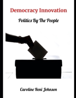 Democracy Innovation: Politics by the people B0CWF35TDW Book Cover