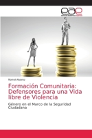 Formación Comunitaria: Defensores para una Vida libre de Violencia 6203039446 Book Cover