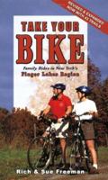 Take Your Bike - Family Rides in New York's Finger Lakes Region 1930480229 Book Cover