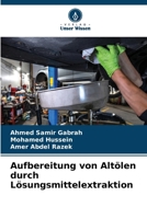 Aufbereitung von Altölen durch Lösungsmittelextraktion (German Edition) 6209526330 Book Cover