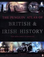 The Penguin Atlas of British and Irish History 0141009152 Book Cover