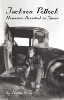 Jackson Pollock: Memories Arrested in Space 1891661329 Book Cover
